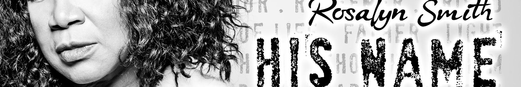 Black and white portrait of a woman with text overlay 'Rosalyn Smith HIS NAME' on a textured background